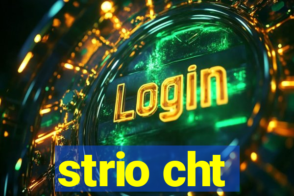 strio cht